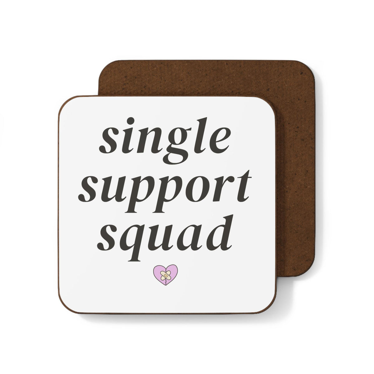 "Single Support Squad" Coaster