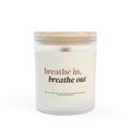 Breathe In, Breathe Out Candle