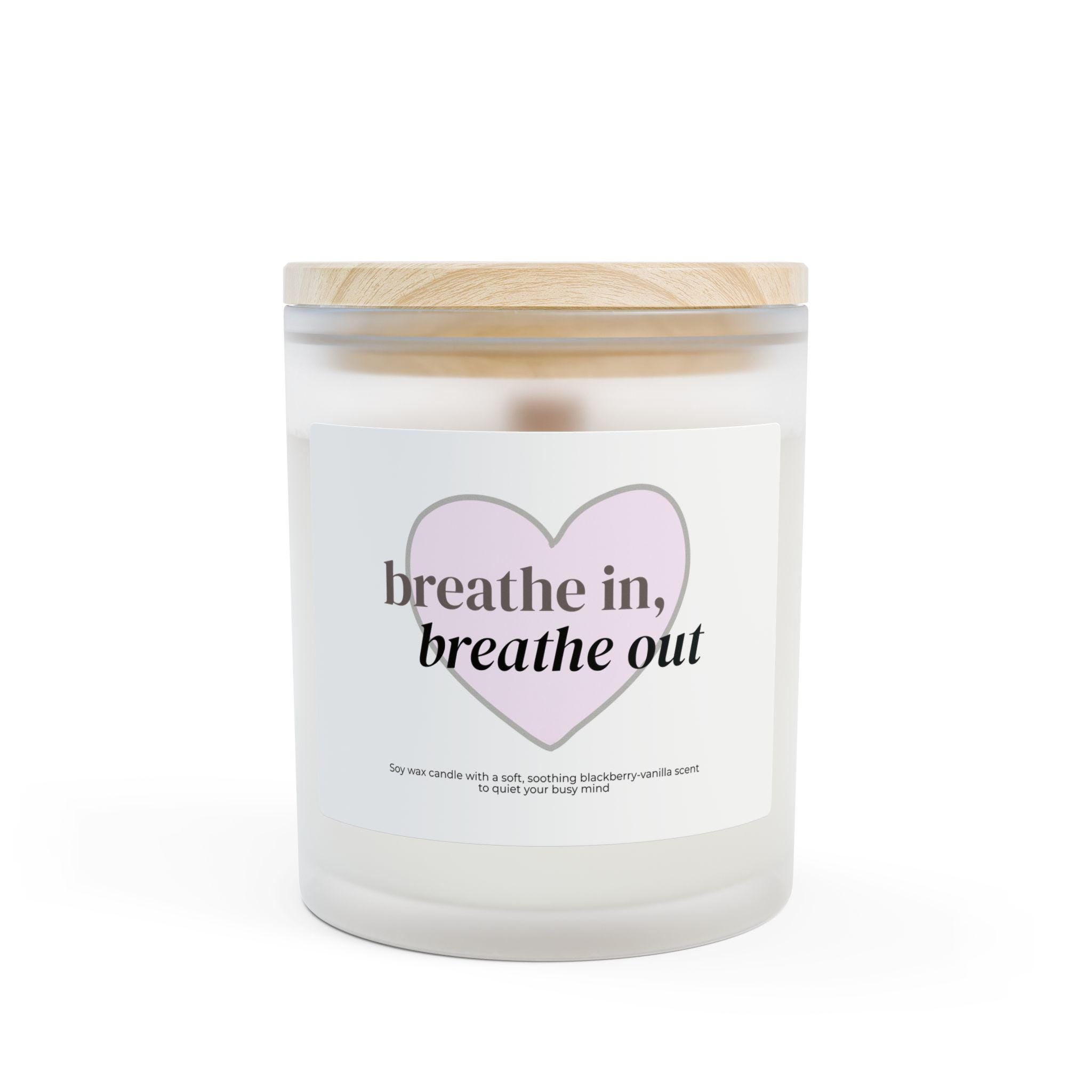 "Breathe in, breathe out" Scented Candle